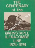 The Centenary of the Barnstaple Ilfracombe Line 1874 - 1974 by LOCK, Jim